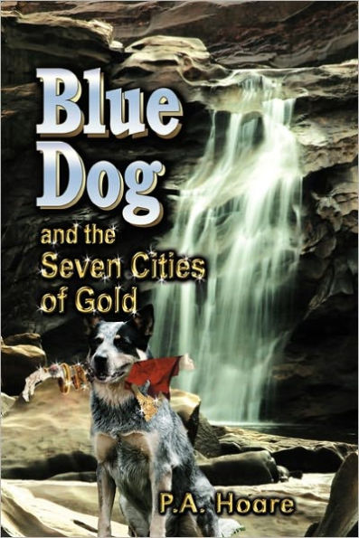 Blue Dog and the Seven Cities of Gold