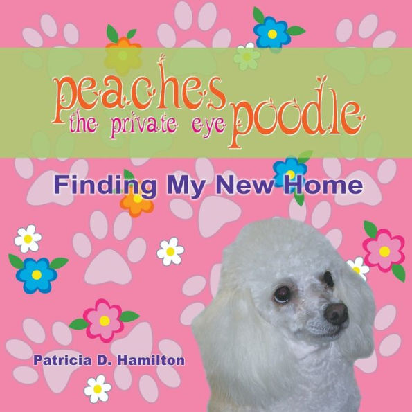 Peaches The Private Eye Poodle: Finding My New Home