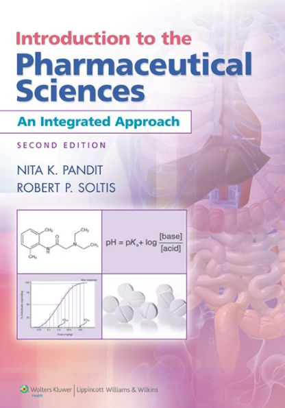 Introduction to the Pharmaceutical Sciences: An Integrated Approach / Edition 2
