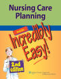 Nursing Care Planning Made Incredibly Easy! / Edition 2