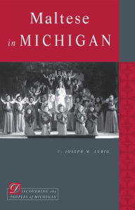 Title: Maltese in Michigan, Author: Joseph M. Lubig