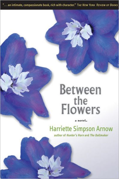 Between the Flowers: A Novel