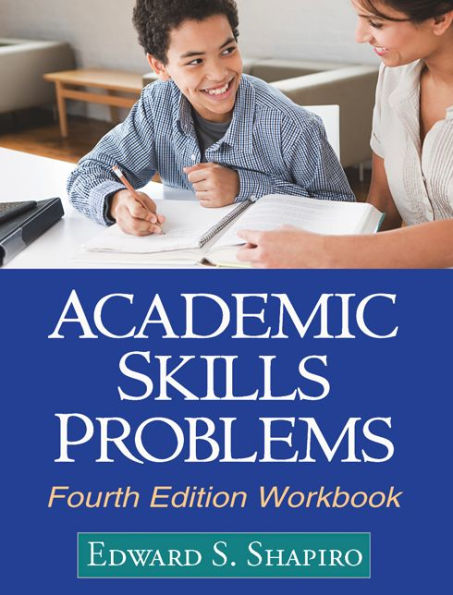 Academic Skills Problems Fourth Edition Workbook / Edition 4