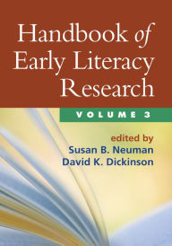 Title: Handbook of Early Literacy Research, Volume 3, Author: Susan B. Neuman EdD