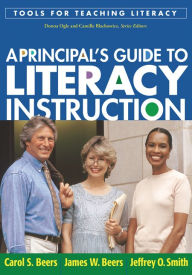 Title: A Principal's Guide to Literacy Instruction, Author: Carol S. Beers EdD