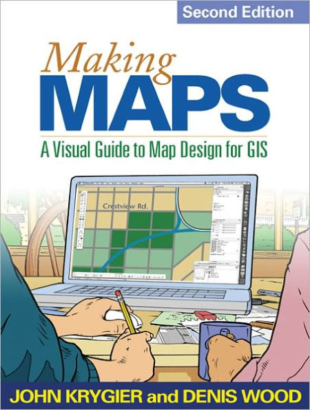 Making Maps, Second Edition: A Visual Guide to Map Design for GIS / Edition 2