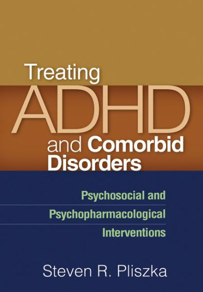 Treating ADHD and Comorbid Disorders: Psychosocial Psychopharmacological Interventions