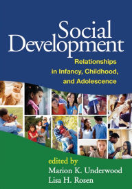 Title: Social Development: Relationships in Infancy, Childhood, and Adolescence, Author: Marion K. Underwood PhD