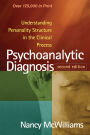 Psychoanalytic Diagnosis: Understanding Personality Structure in the Clinical Process / Edition 2