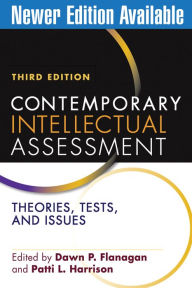 Title: Contemporary Intellectual Assessment, Third Edition: Theories, Tests, and Issues / Edition 3, Author: Dawn P. Flanagan PhD