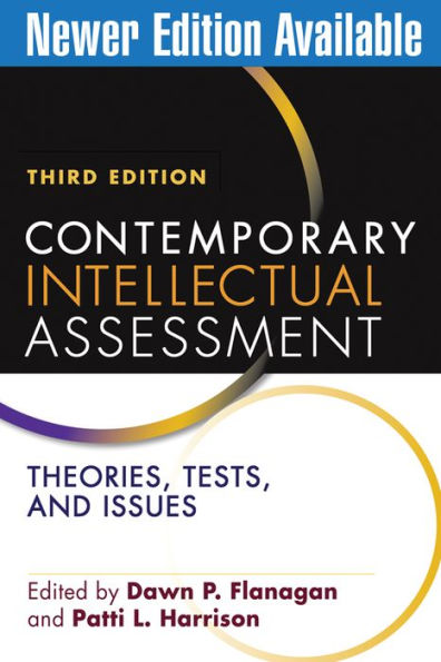 Contemporary Intellectual Assessment, Third Edition: Theories, Tests, and Issues / Edition 3