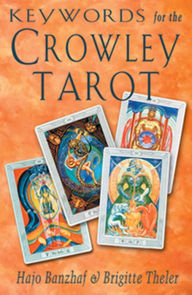 Title: Keywords for the Crowley Tarot, Author: Hajo Banzhaf