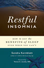 Restful Insomnia: How to Get the Benefits of Sleep Even When You Can't