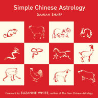 Title: Simple Chinese Astrology, Author: Damian Sharp