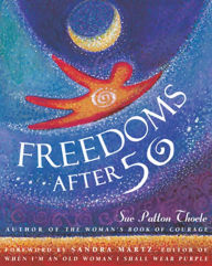 Title: Freedoms after 50, Author: Sue Patton Thoele