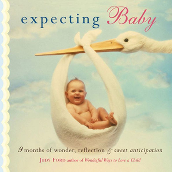 Expecting Baby: 9 Months of Wonder, Reflection, & Sweet Anticipation