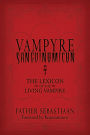 Vampyre Sanguinomicon: The Lexicon of the Living Vampire