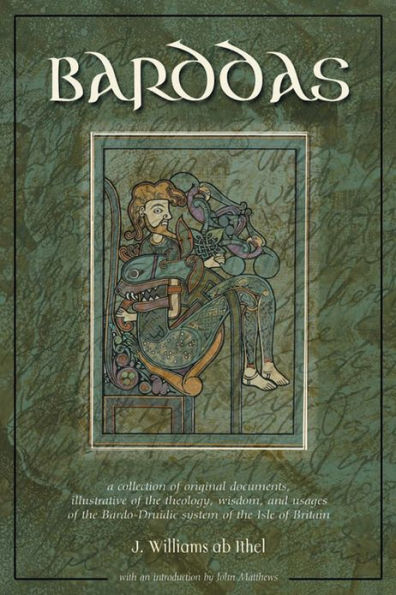 Barddas: A Collection of Original Documents, Illustrative of the Theology Wisdom, and Usages of the Bardo-Druidic Systems of the Isle of Britain