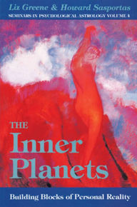 Title: The Inner Planets: Building Blocks of Personal Reality (Seminars in Psychological Astrology, Vol 4), Author: Liz Greene