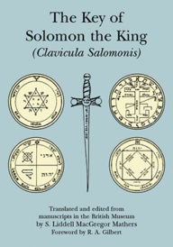 Title: The Key of Solomon the King: Clavicula Salomonis, Author: S.L. MacGregor (trans & ed) Mathers