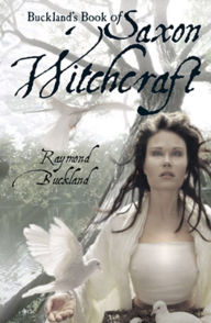 Title: Buckland's Book of Saxon Witchcraft, Author: Raymond Buckland
