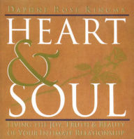 Title: Heart & Soul: Living the Joy, Truth & Beauty of Your Intimate Relationship, Author: Daphne Rose Kingma