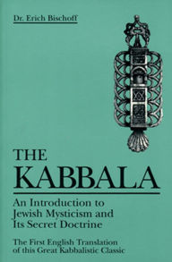 Title: Kabbala: An Introduction to Jewish Mysticism and Its Secret Doctrine, Author: Erich Bischoff