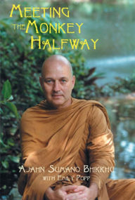 Title: Meeting the Monkey Halfway, Author: Ajahn Sumano Bhikkhu