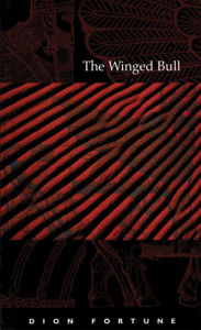 Title: The Winged Bull, Author: Dion Fortune