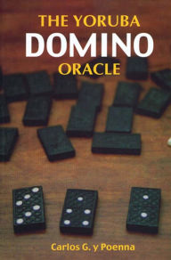 Title: The Yoruba Domino Oracle, Author: Carlos G. Y. Poenna