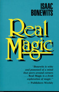 Title: Real Magic: An Introductory Treatise on the Basic Principles of Yellow Magic, Author: Isaac Bonewits