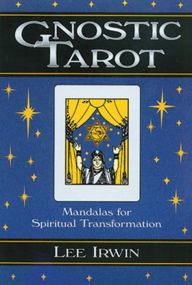 Title: Gnostic Tarot: Mandalas for Spiritual Transformation, Author: Lee Irwin