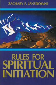 Title: Rules for Spiritual Initiation, Author: Zachary Lansdowne