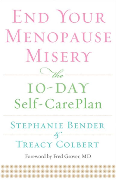 End Your Menopause Misery: The 10-Day Self-Care Plan