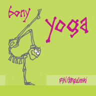 Title: Bony Yoga, Author: Ryn Gargulinski