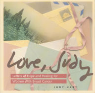 Title: Love, Judy: Letters of Hope and Healing for Women With Breast Cancer, Author: Judy Hart