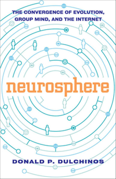 Neurosphere: The Convergence of Evolution, Group Mind, and the Internet