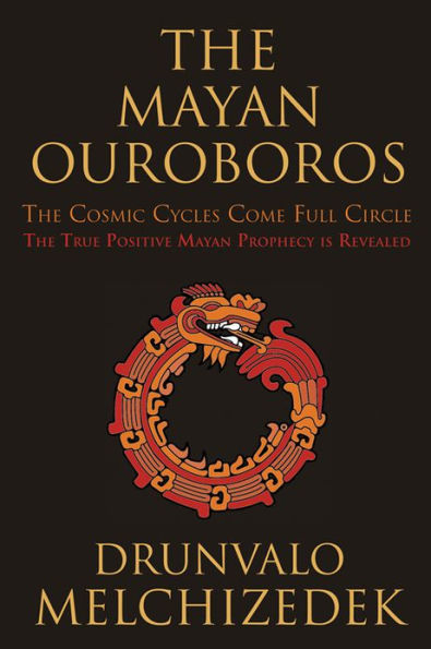 The Mayan Ouroboros: The Cosmic Cycles Come Full Circle