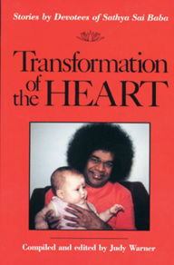 Title: Transformation of the Heart: Stories by Devotees of Sathya Sai Baba, Author: Judy Warner