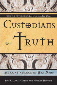 Title: Custodians Of Truth: The Continuance Of Rex Deus, Author: Tim Wallace-Murphy