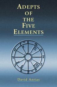 Title: Adepts of the Five Elements, Author: David Anrias