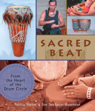 Title: Sacred Beat: From the Heart of the Drum Circle, Author: Patricia Telesco