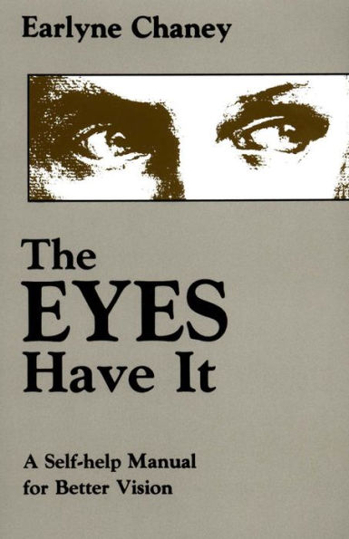 The Eyes Have It: A Self-Help Manual for Better Vision