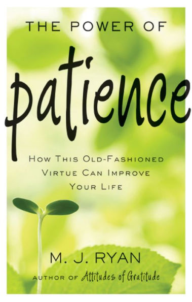 The Power of Patience: How This Old-Fashioned Virtue Can Improve Your Life