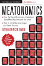 Meatonomics: How the Rigged Economics of Meat and Dairy Make You Consume Too Much?and How to Eat Better, Live Longer, and Spend Smarter (Men Birthday Gift, for Readers of Comfortably Unaware)