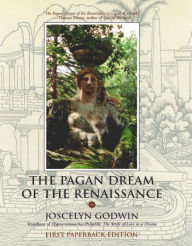 Title: The Pagan Dream of the Renaissance, Author: Joscelyn Godwin