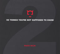 Title: 50 Things You're Not Supposed to Know: Volume 2, Author: Russ Kick