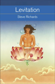 Title: Levitation: What It Is, How It Works, How to Do It, Author: Steve Richards