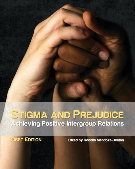 Stigma and Prejudice: Achieving Positive Intergroup Relations