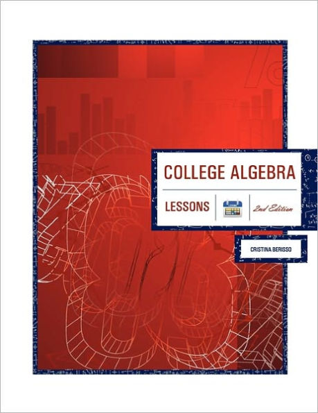 College Algebra 2nd Edition: Lessons / Edition 2